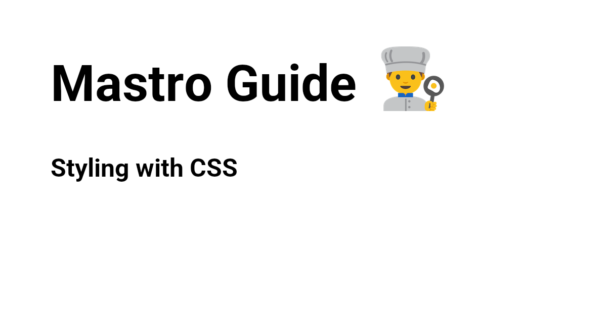 Styling with CSS | Mastro Guide