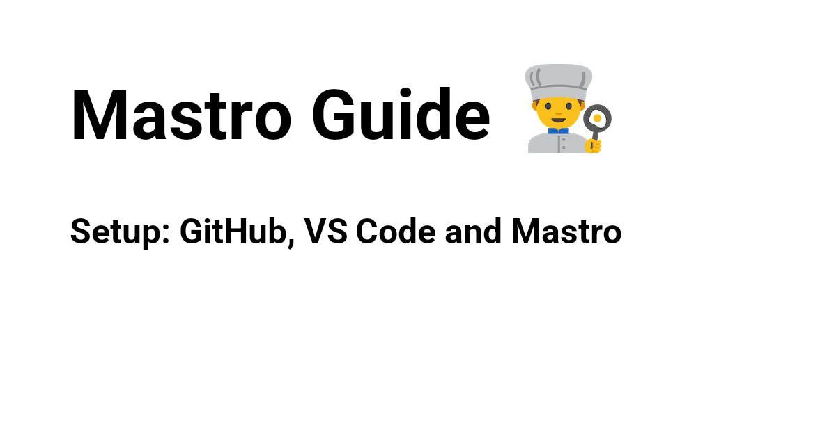 Setup: GitHub, VS Code and Mastro | Mastro Guide